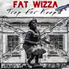 Fat Wizza - Trap for Keeps