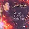 Jessica López - Ángel De Mis Sueños - Single